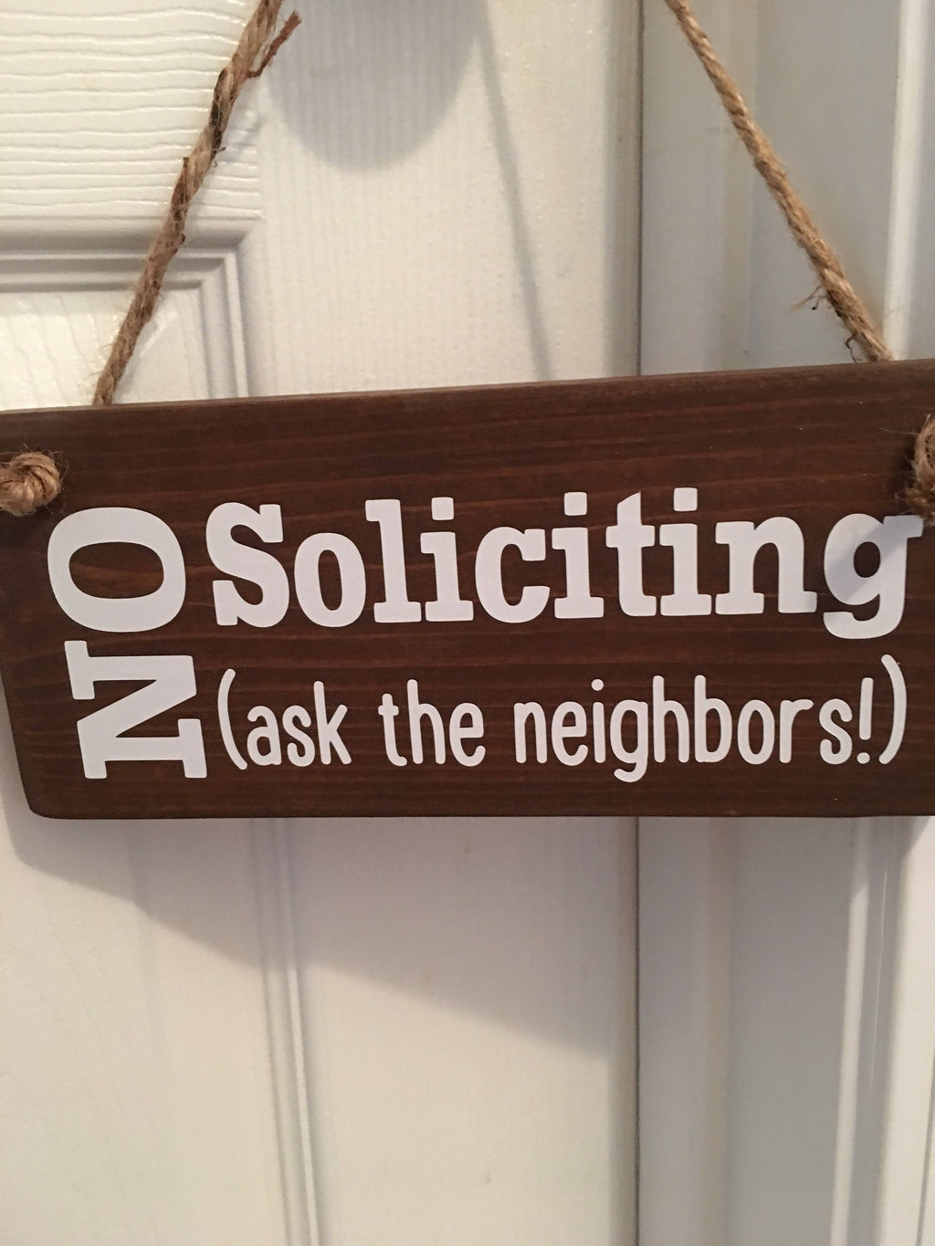 Fun | No Soliciting | Ask The Neighbors | Front Door Sign | Door Hanger