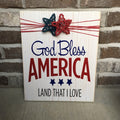 Wooden Rustic Sign Memorial Day /Fourth of July "God Bless America"