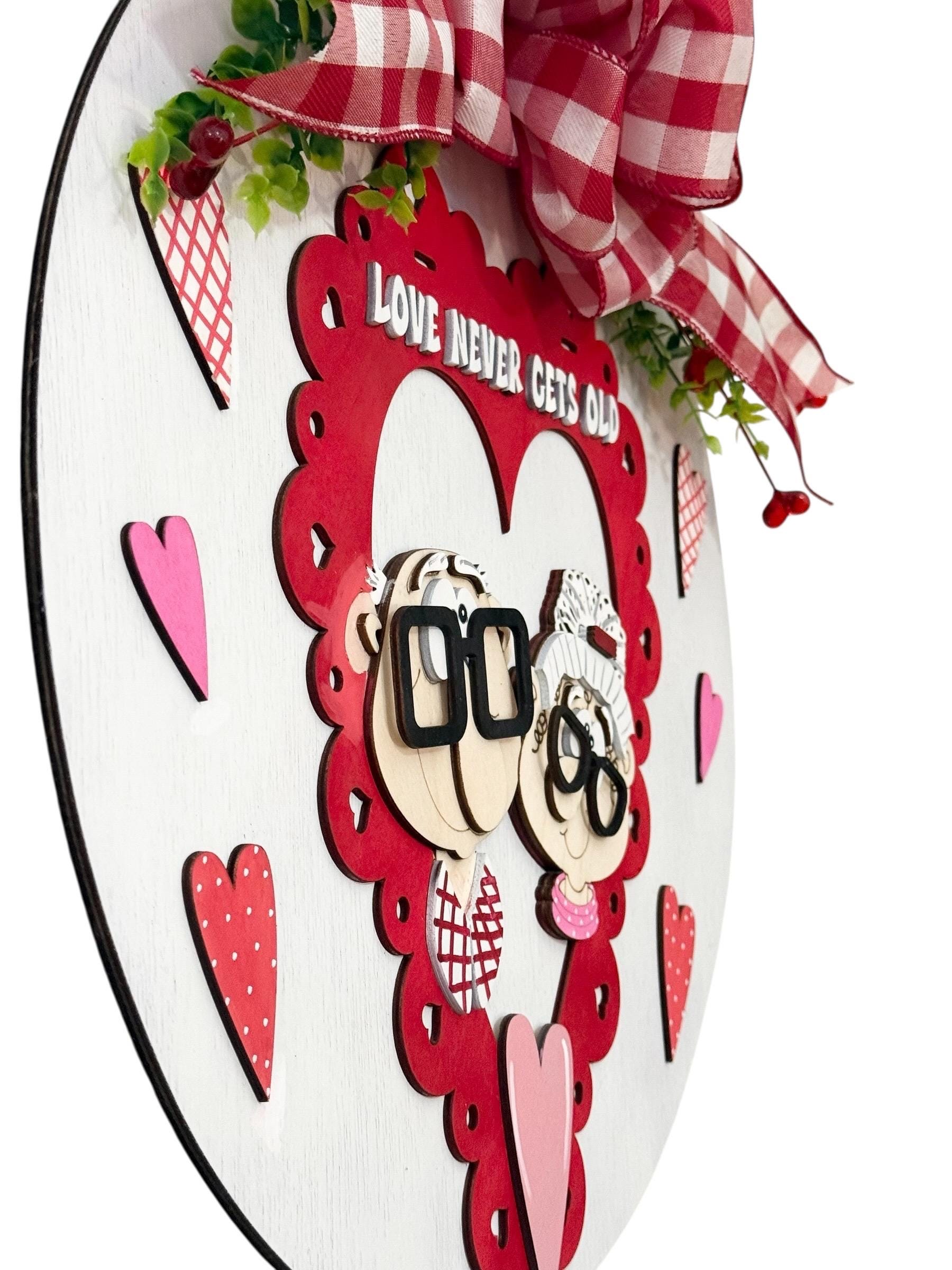 Love Never Gets Old - Valentine's Valentines Day -  Door Sign / Wreath