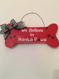 We Believe in Santa Paws Bone shaped Christmas / Dog Decorative Wall Sign FREE SHIPPING