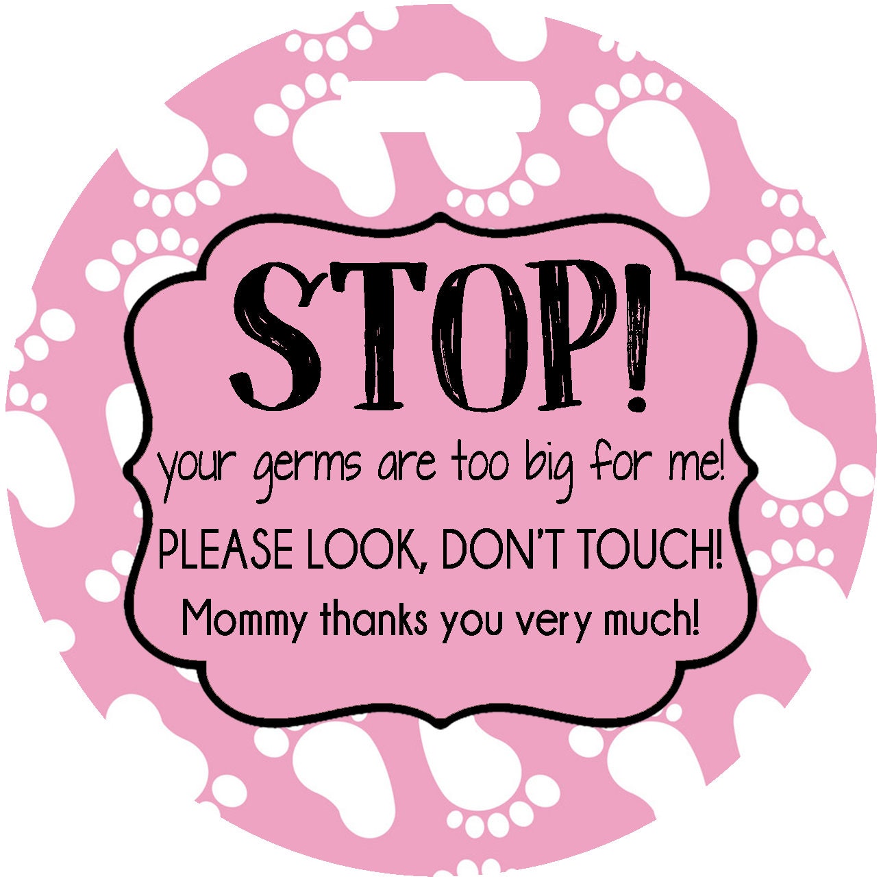 Stop Don't Touch - Pink with Footprints - Germ Tag - Stroller CarSeat - Baby Newborn Preemie - Baby Shower Gift