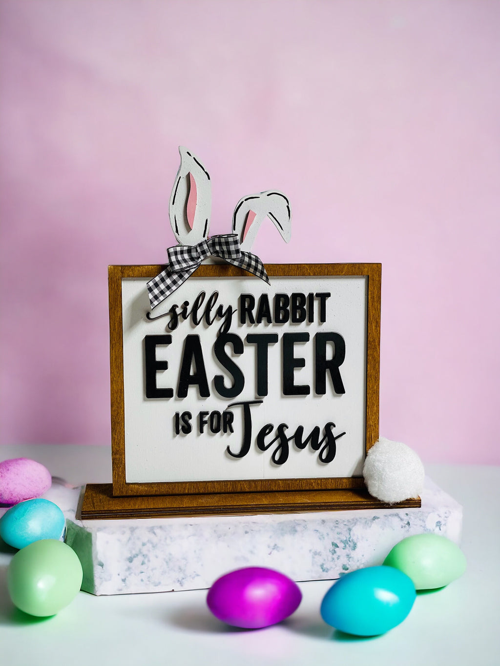 Silly Rabbit Easter Is for Jesus - Stand up - Shelf Sitter - Wooden Sign