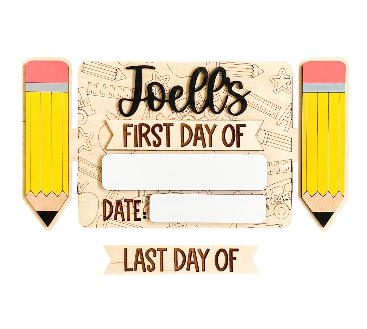 First Day of School - Last Day of School - Pencil - Kids - Wood Sign