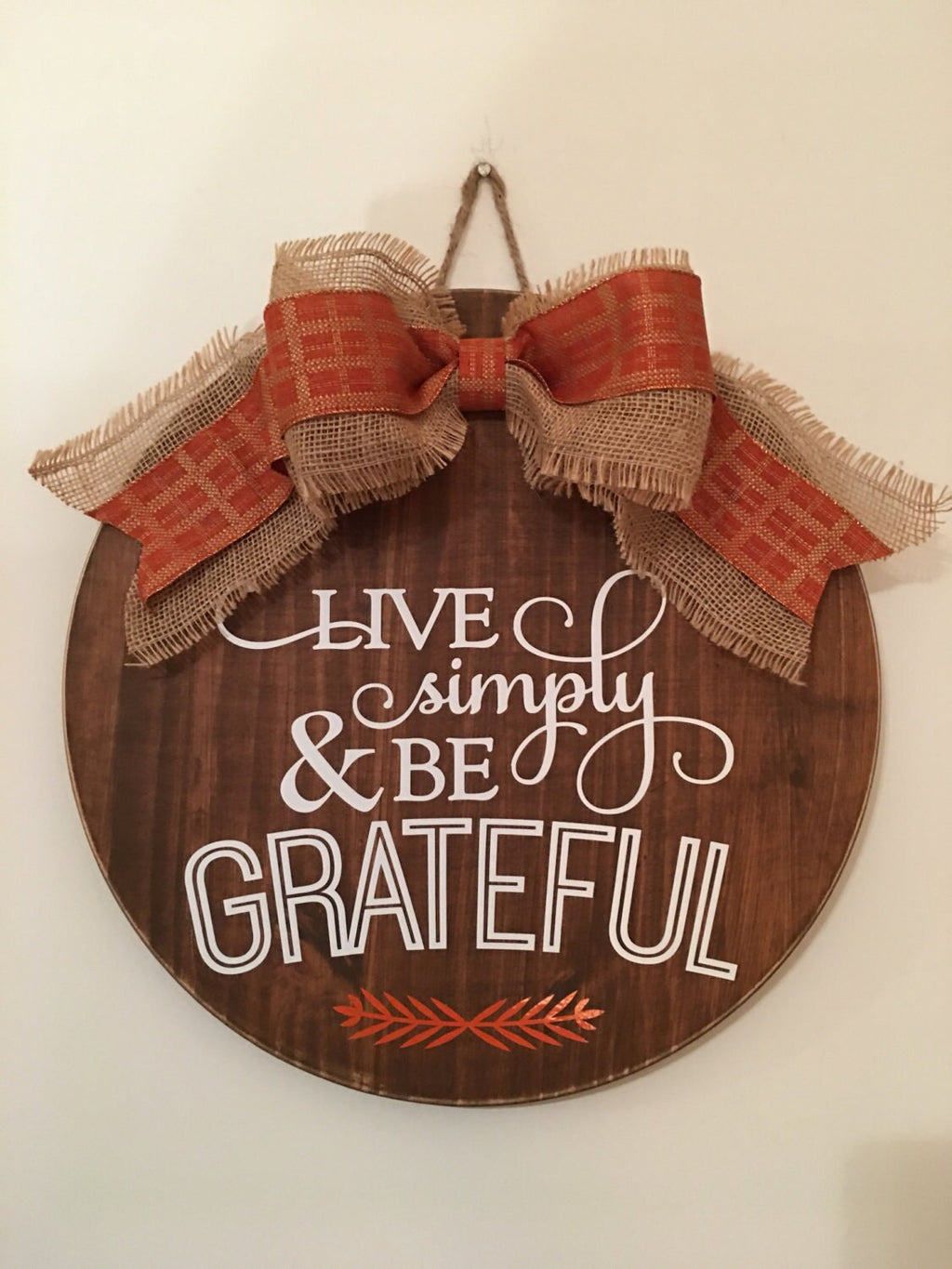 18" Round Wooden "Live Simply and be Grateful" Door Sign / Wreath
