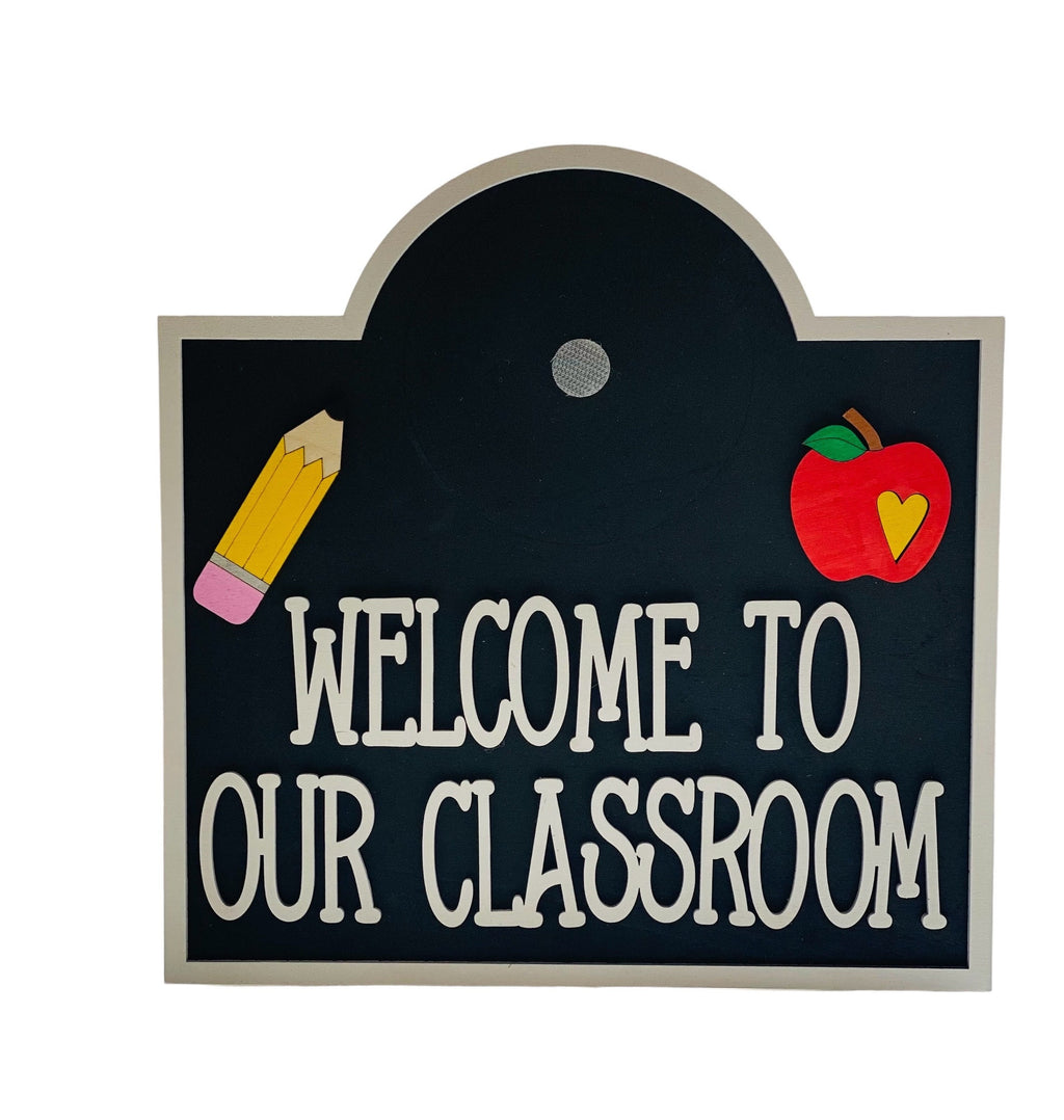 Teacher - Welcome to our Classroom  - Interchangeable Holidays Seasons - Wooden Door Hanger / Wreath / Sign