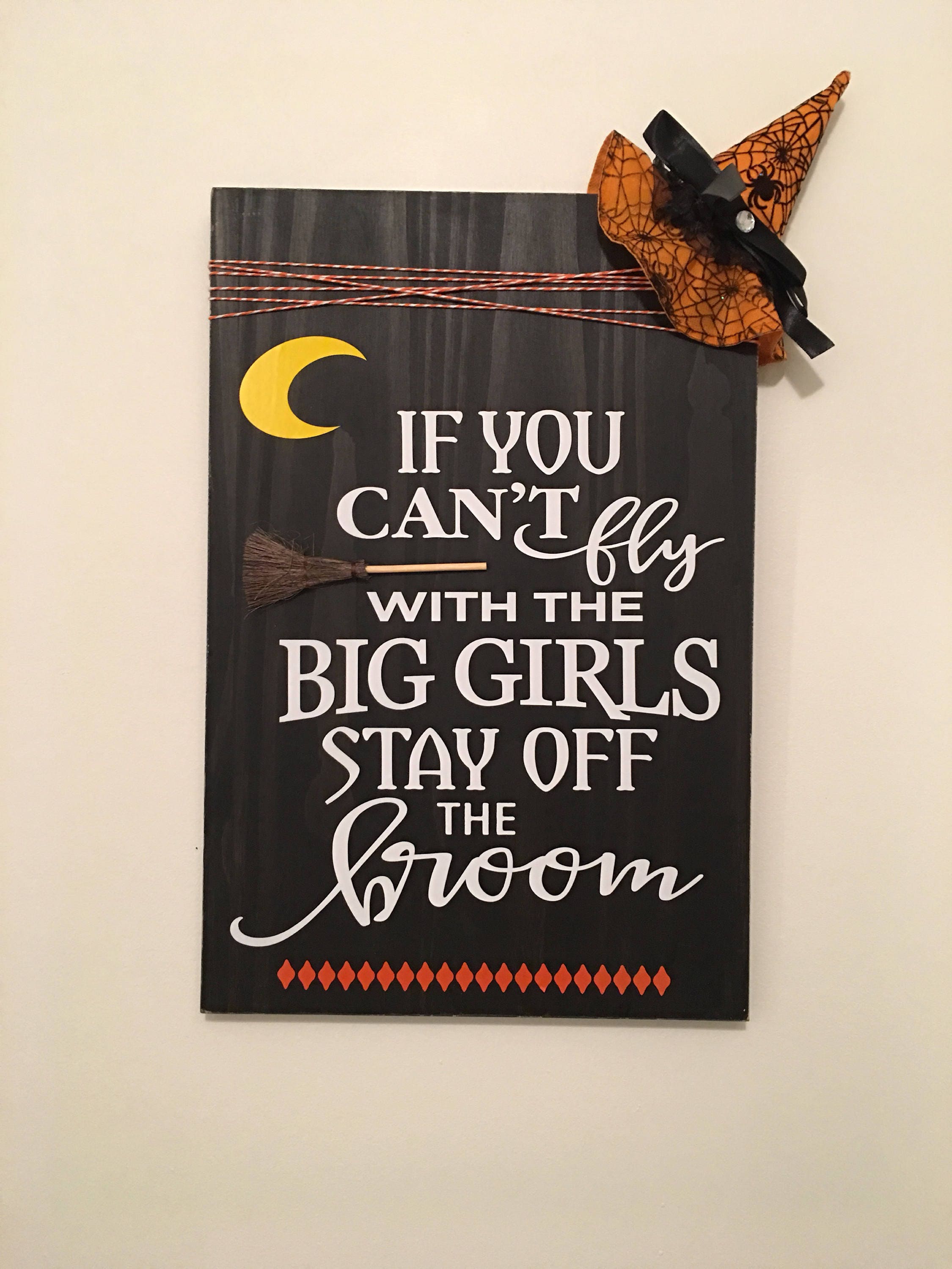 Rustic 11" x 18" Wooden Fly With The Big Girls Halloween Sign