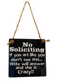Fun | No Soliciting | Crazy Wife | Front Door Sign | Door Hanger
