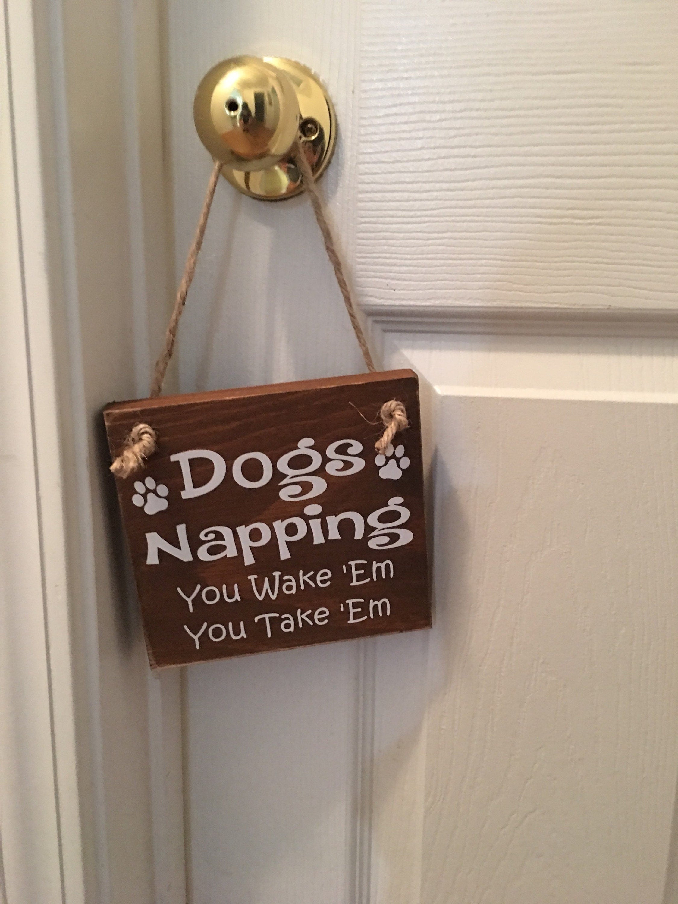 Fun | Dogs Napping | You Wake 'Em You Take 'Em | Front Door Sign | Door Hanger