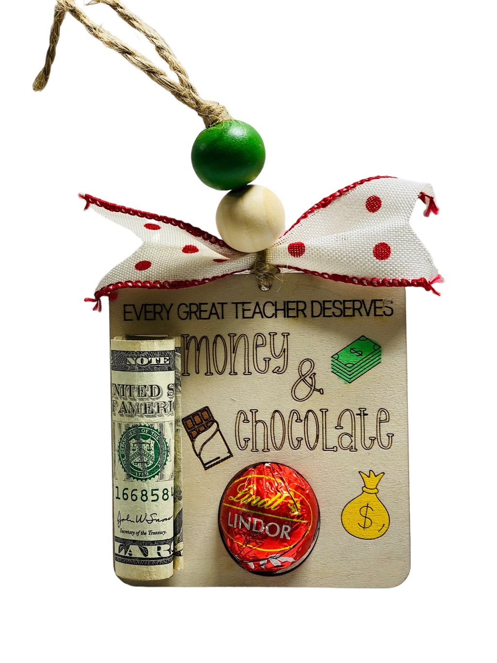 Great Teachers Deserve Money and Chocolate - Christmas  - Money Holder / Chocolate - Wooden Ornament - Gift for Him Her