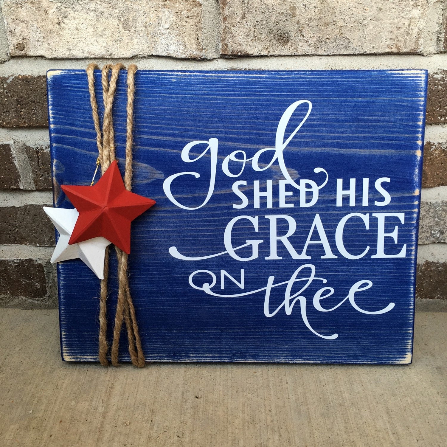 Wooden Rustic Sign Memorial Day /Fourth of July "God Shed His Grace On Thee"