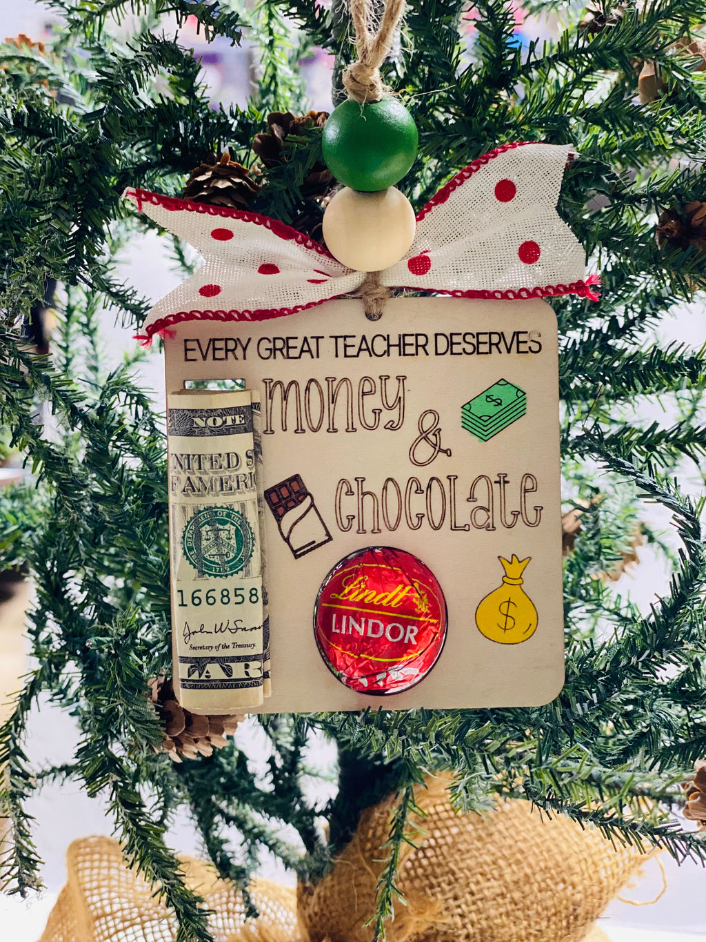 Great Teachers Deserve Money and Chocolate - Christmas  - Money Holder / Chocolate - Wooden Ornament - Gift for Him Her
