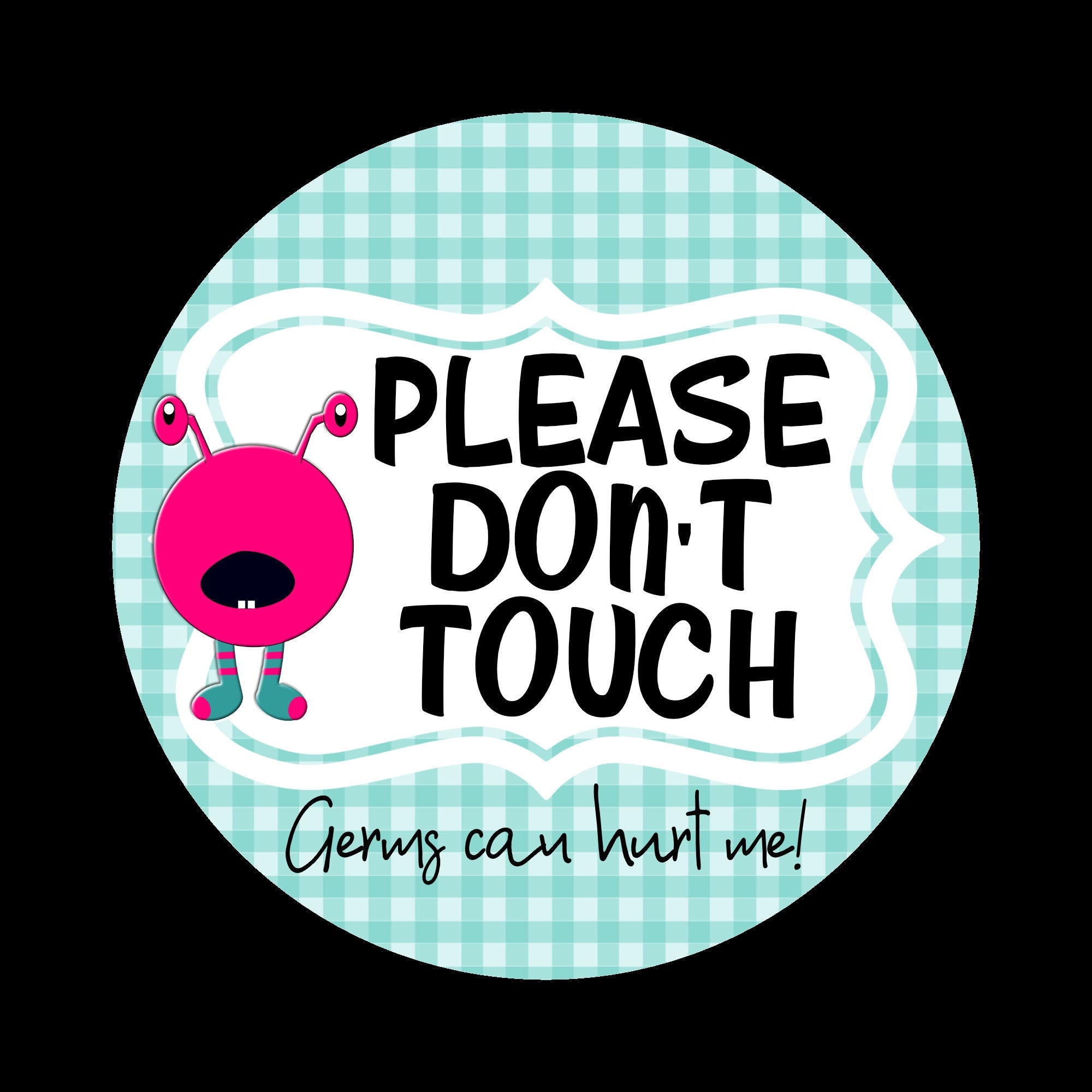 Please Don't Touch - Turquoise Pink - Germ Tag - Stroller CarSeat - Baby Newborn Preemie - Baby Shower Gift