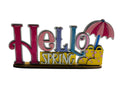 Hello Spring | Decorative | Shelf Sitter | Easter Decor | Gift for Him Her