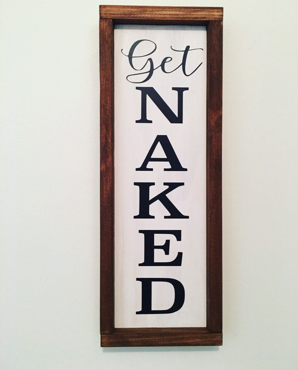 Rustic White Wooden Framed Get Naked Bathroom Sign