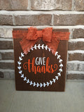 Give Thanks Rustic Wooden Fall / Thanksgiving Sign
