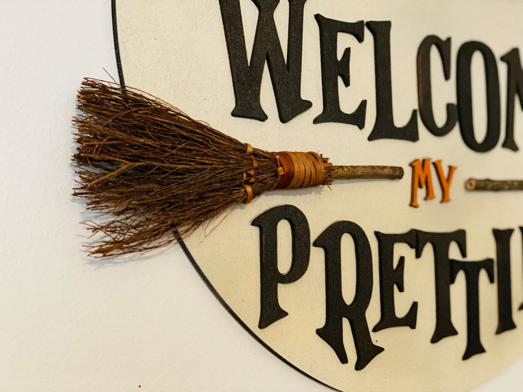 Welcome My Pretties - Witch - Wooden Door - Sign / Wreath