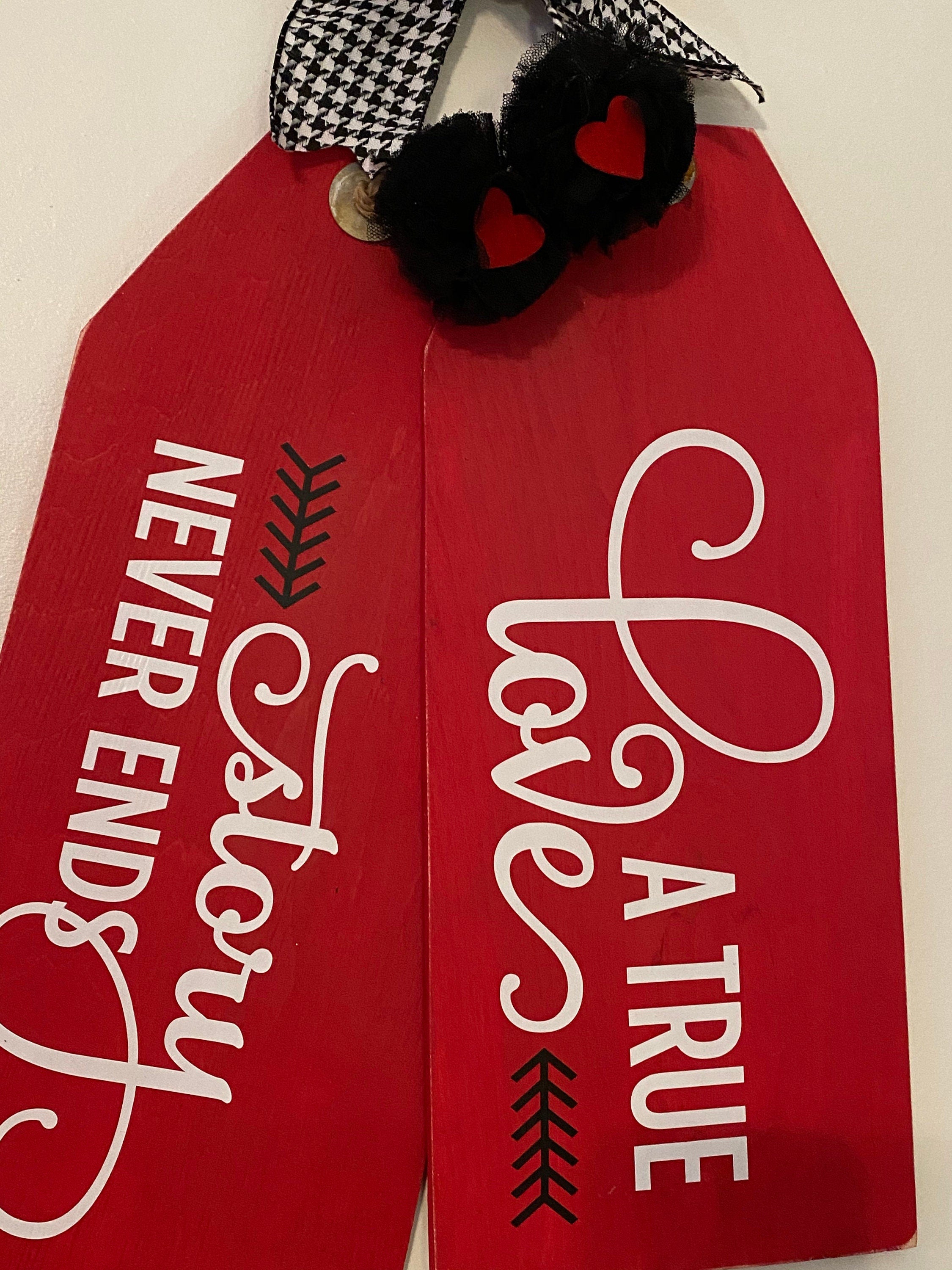 A True Love Story Never Ends  - Wooden - Valentine Valentines Day - Door Tags / Signs