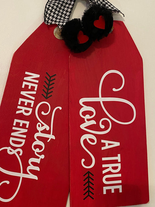 A True Love Story Never Ends  - Wooden - Valentine Valentines Day - Door Tags / Signs