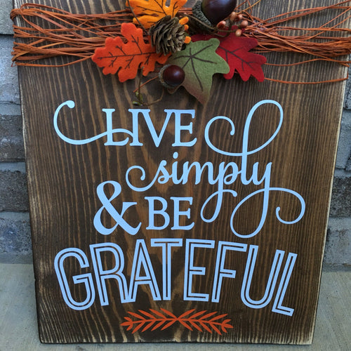 11" x 14" Live Simply & Be Grateful Rustic Wooden Fall / Thanksgiving Sign