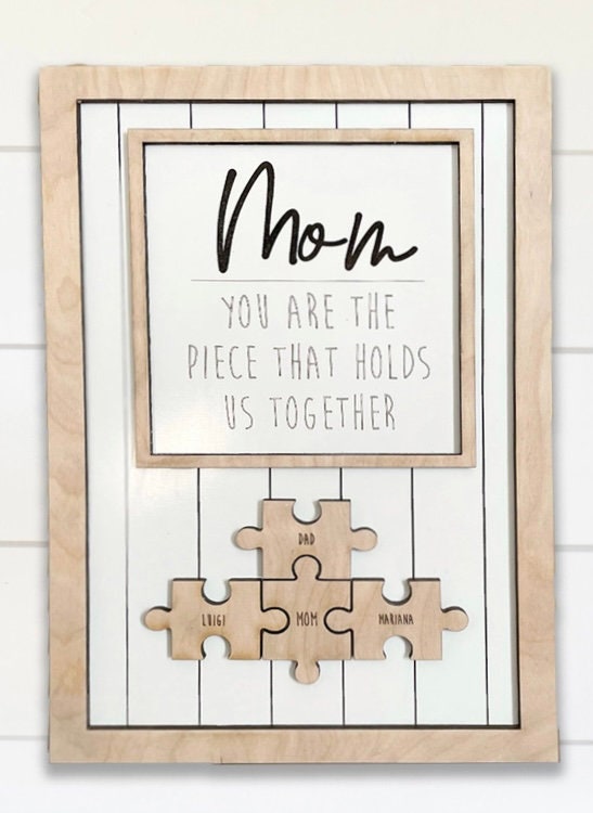 Personalized - Mom You Are The Piece That Holds Us Together - Layered Mother’s Day - Mother’s Day - Anniversary - Christmas - Wooden Sign
