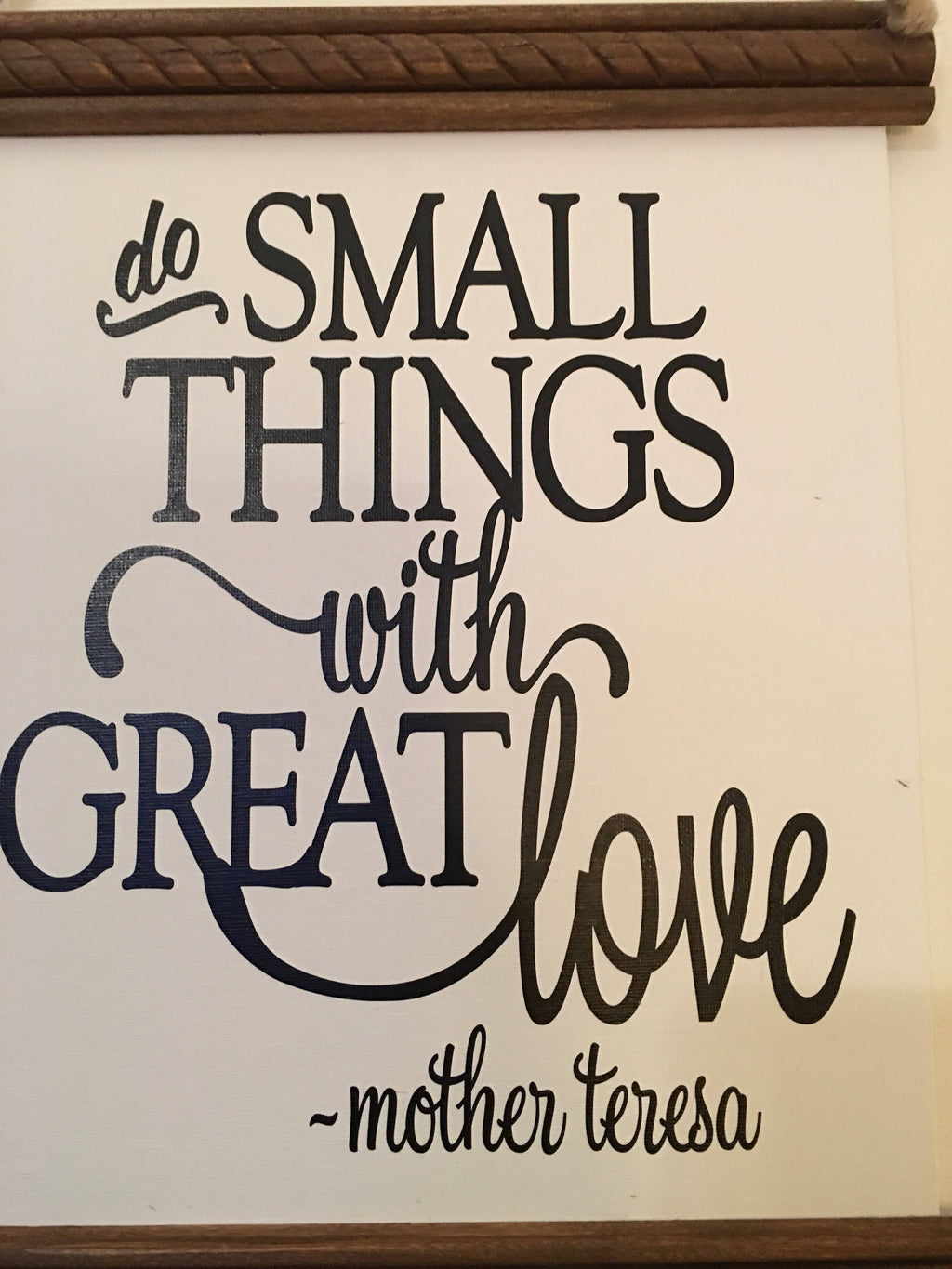 Do Small Things With Great Love Canvas Scroll Farmhouse Style Wooden Framed Sign