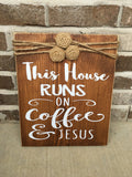 11" x 14" This House Runs on Coffee and Jesus Religious Rustic  Wooden Wall Sign