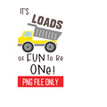 Construction / Dump Truck First Birthday PNG File - Digital - For Sublimation - Clip Art