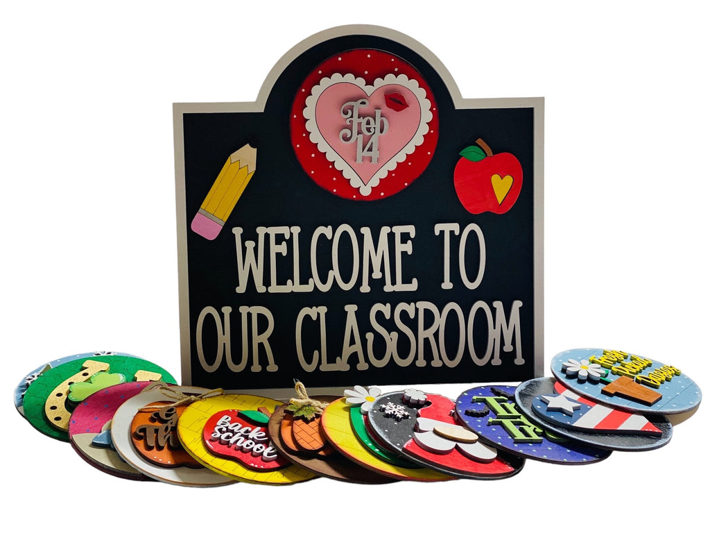 Teacher - Welcome to our Classroom  - Interchangeable Holidays Seasons - Wooden Door Hanger / Wreath / Sign