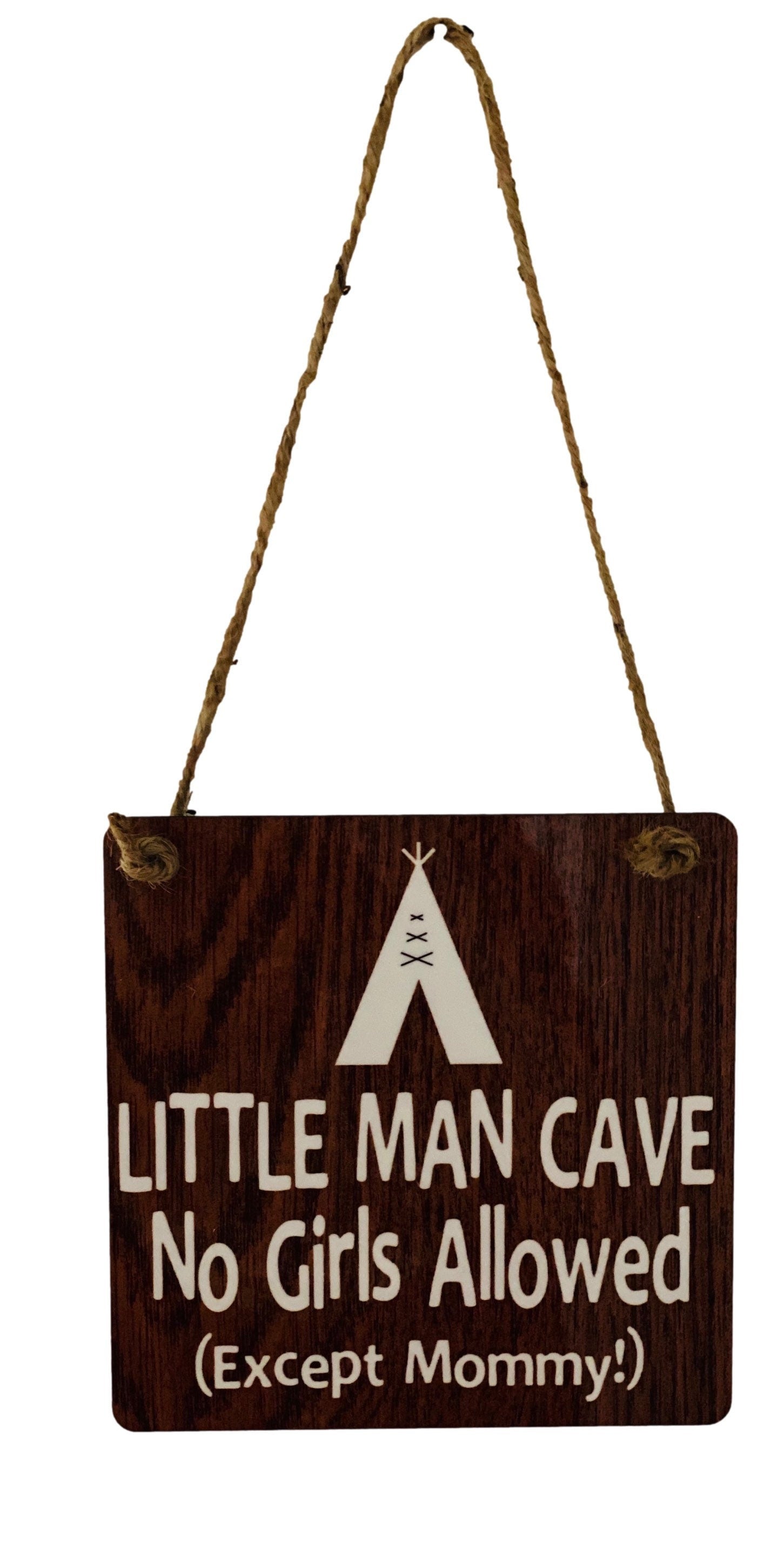 Little Man Cave | No Girls Allowed (Except Mommy!) ™ | Indian Tee Pee | Wooden Door Sign | Little Boys Room | Nursery
