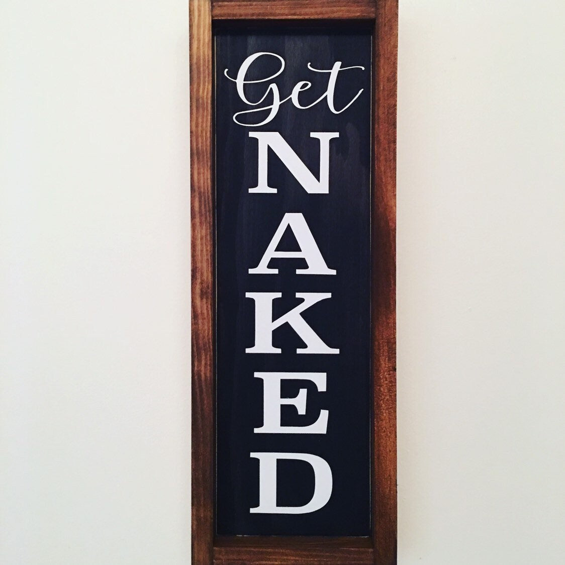 Rustic Black Wooden Framed Get Naked Bathroom Sign