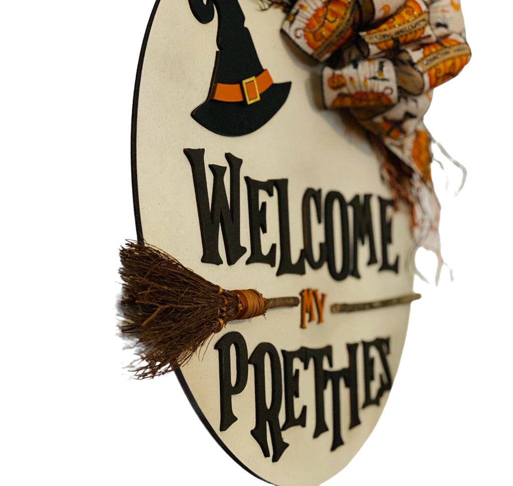Welcome My Pretties - Witch - Wooden Door - Sign / Wreath