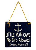 Little Man Cave No Girls Allowed (Except Mommy!) ™  - Anchor Nautical - Wooden Door Sign -  Hanger - Little Boys Room - Nursery