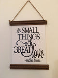 Do Small Things With Great Love Canvas Scroll Farmhouse Style Wooden Framed Sign