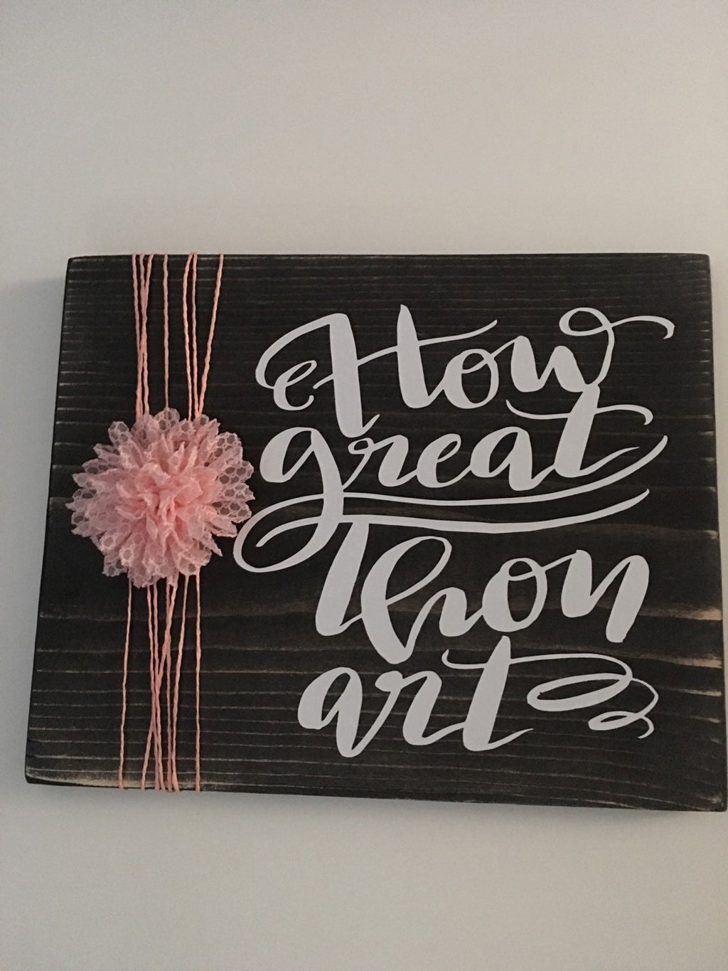 How Great Thou Art Religious Rustic  Wooden Wall Sign