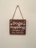 Fun | Dogs Napping | You Wake 'Em You Take 'Em | Front Door Sign | Door Hanger