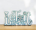 Let It Snow | Winter | Christmas | Decorative | Shelf Sitter