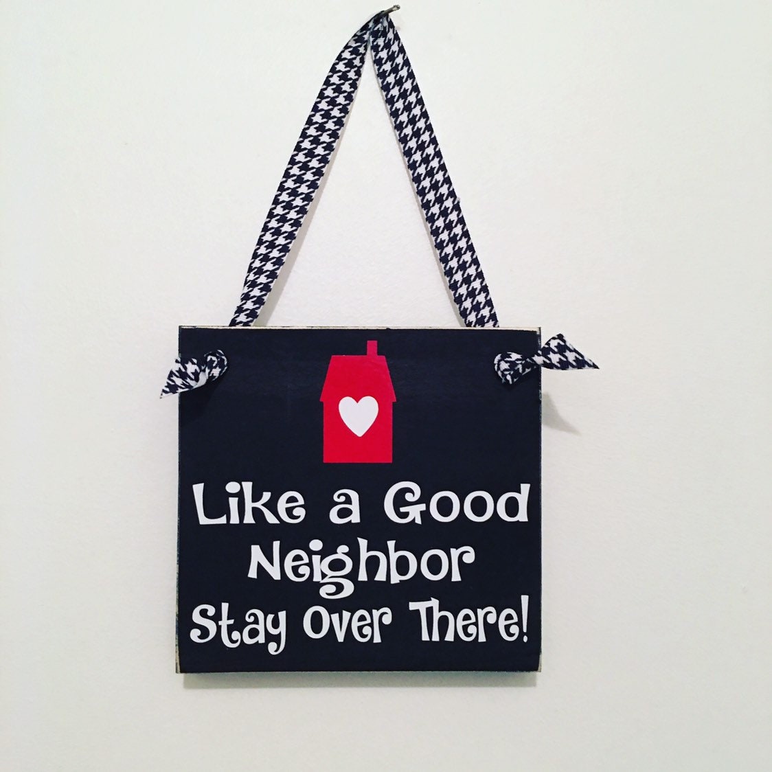 Fun | Neighbor | Stay Over There | Front Door | Black | Rustic | Sign | Door Hanger