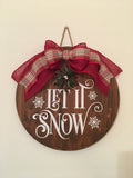 Let It Snow 18" Wooden Christmas / Winter Door Sign / Wreath