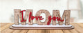 Mom We I Love You | Decorative | Shelf Sitter | Mothers Mother’s Day Standup