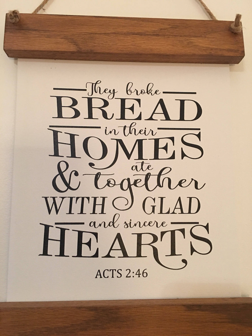 They Broke Bread Acts 2:46 Canvas Scroll Farmhouse Style Wooden Framed Sign