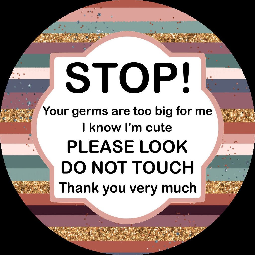 Stop Don't Touch - Striped - Germ Tag - Stroller CarSeat - Baby Newborn Preemie - Baby Shower Gift