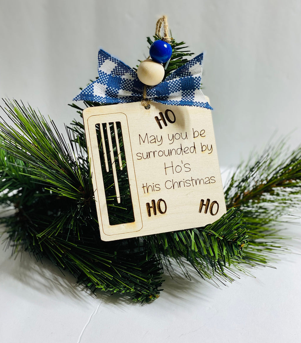 May You Be Surrounded By Ho’s - Christmas Money Holder - Wooden Ornament