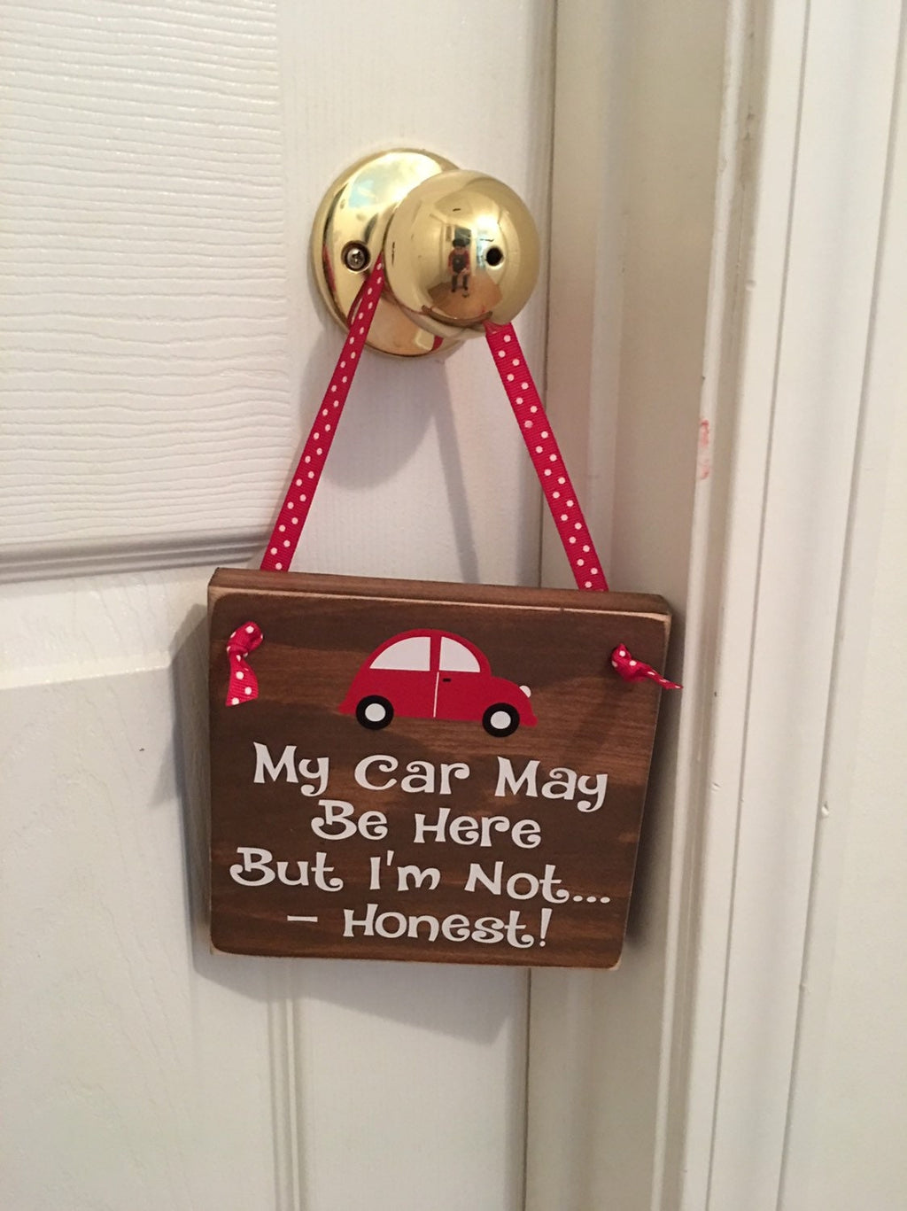 Fun | Car | I'm Not Home | Front Door | Brown | Rustic | Sign | Door Hanger