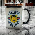 I Believe In Believe | Mother’s Day Father’s Day Gift | Present for Her Him | Ceramic Mug