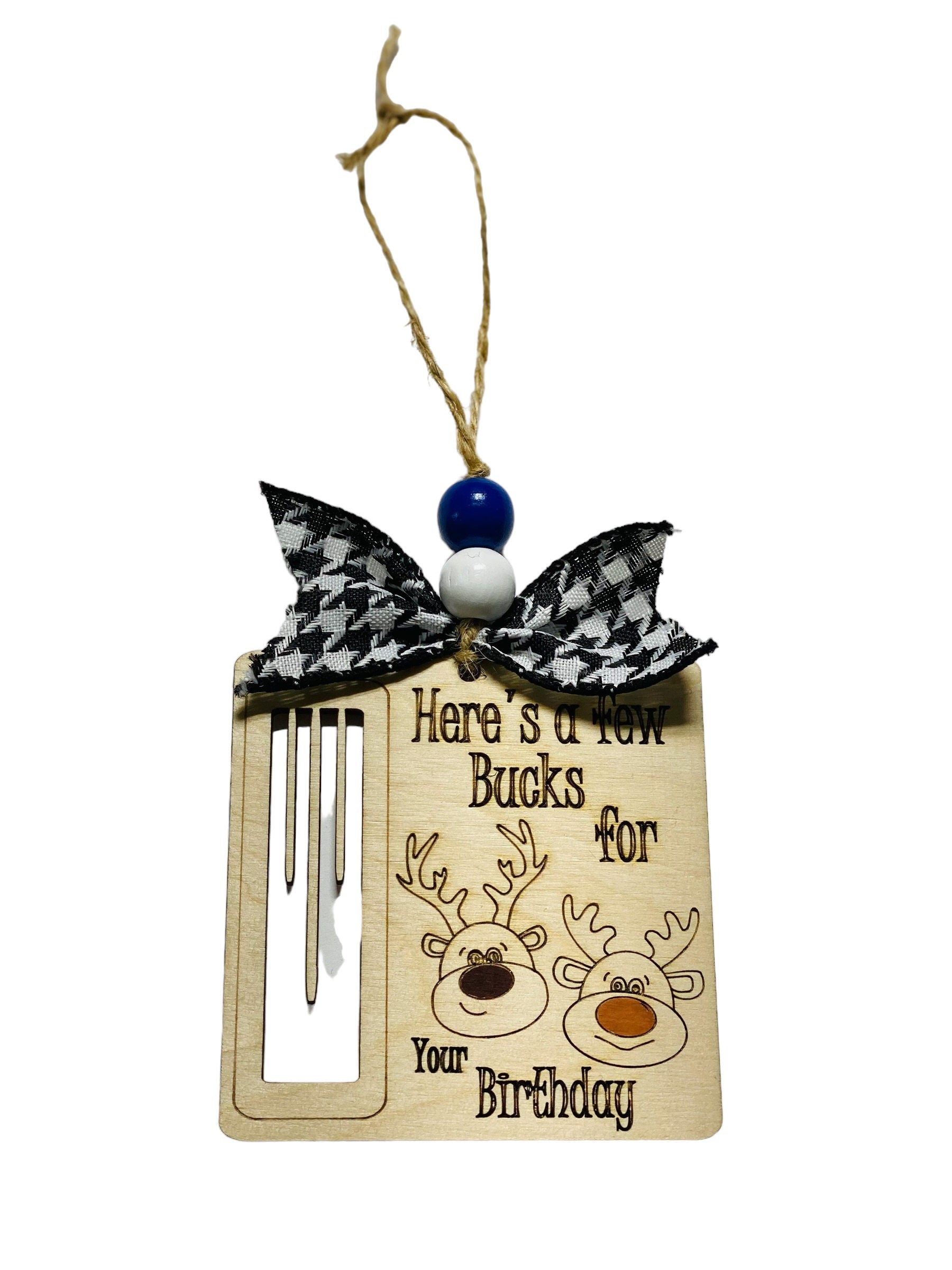 Here’s A Few Bucks for Your Birthday  - Money Holder - Wooden Ornament