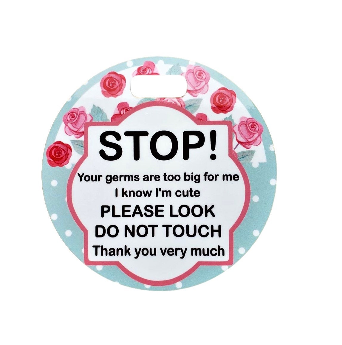 Stop Don't Touch - Green with Roses - Germ Tag - Stroller CarSeat - Baby Newborn Preemie - Baby Shower Gift